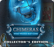 Chimeras: What Wishes May Come Collector's Edition