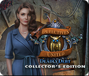 Detectives United: Deadly Debt Collector's Edition