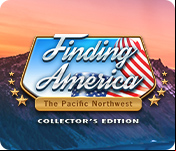 Finding America: The Pacific Northwest Collector's Edition