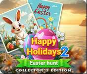 Happy Holidays 2: Easter Hunt Collector's Edition