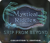 Mystical Riddles: Ship From Beyond Collector's Edition