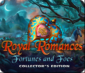Royal Romances: Fortunes and Foes Collector's Edition